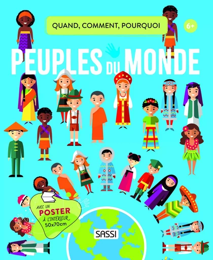 Quand, comment, pourquoi Les peuples du monde  - Ester Tome, Enrico Lorenzi, Nadia Fabris - SASSI