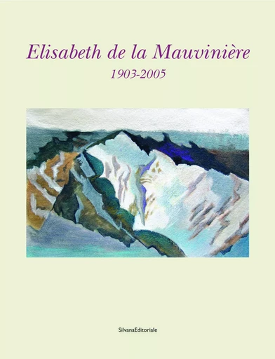 Elisabeth de la Mauvinière - [exposition, Musée de l'Ardenne, Charleville-Mézières, 12 octobre-7 décembre 2008] -  - SILVANA