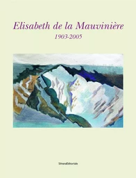 Elisabeth de la Mauvinière - [exposition, Musée de l'Ardenne, Charleville-Mézières, 12 octobre-7 décembre 2008]