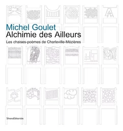 Michel Goulet, "Alchimie des ailleurs" - les chaises-poèmes de Charleville-Mézières