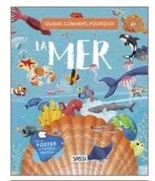 Quand, comment, pourquoi - La mer