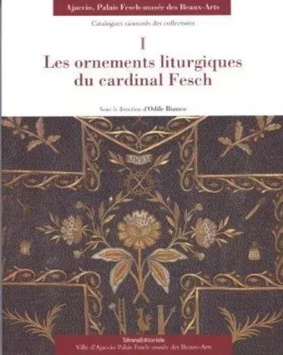 Les ornements liturgiques du cardinal Fesch -  - SILVANA