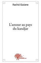 L'amour au pays du kandjar