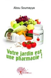 Votre jardin est une pharmacie