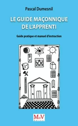 Le Guide maçonnique de l'Apprenti