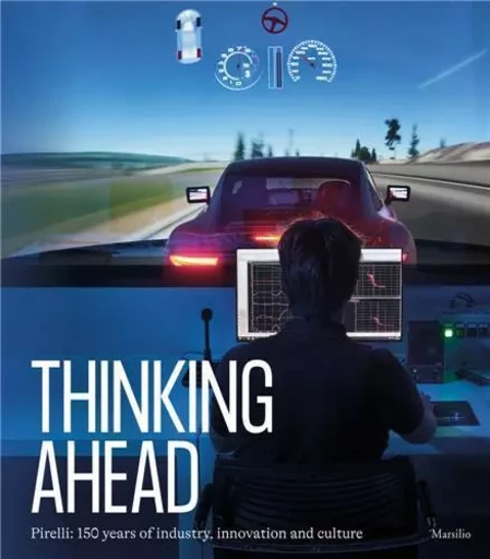 Pirelli: Thinking Ahead /anglais -  CALABRO ANTONIO - DAP ARTBOOK