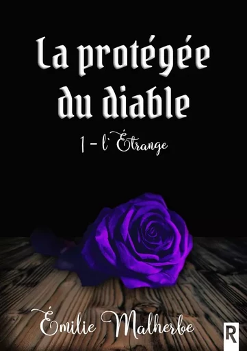 La protégée du diable : 1 - L’Étrange - Emilie Malherbe - REBELLE