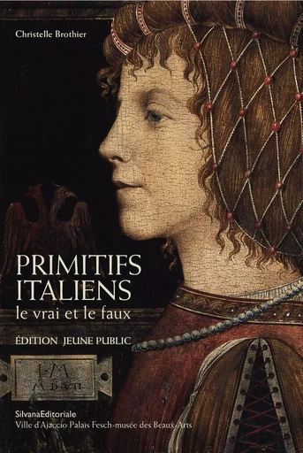 Primitifs italiens - le vrai et le faux -  - SILVANA