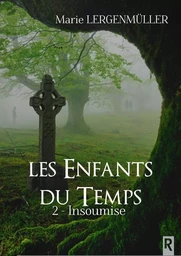 Les enfants du temps : 2 - Insoumise