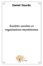 Sociétés secrètes et organisations mystérieuses