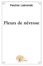 Fleurs de névrose