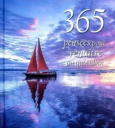 365 pensées pour renaître au quotidien