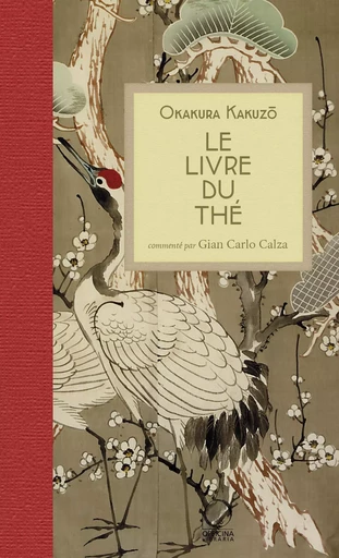 LE LIVRE DU THE -  OKAKURA KAKUZO, SOUS - OFFICINA ITALIE