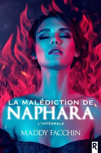 La malédiction de Naphara : L'intégrale - MADDY FACCHIN - REBELLE