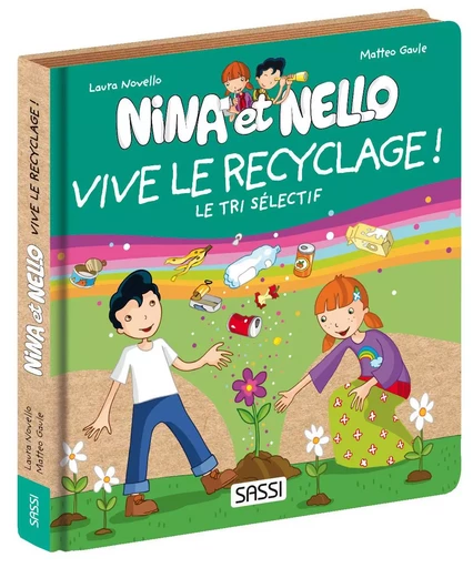 Nina et Nello. Vive le recyclage ! - Laura Novello - SASSI