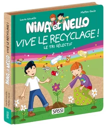 Nina et Nello. Vive le recyclage !