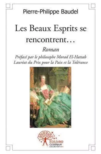 Les beaux esprits se rencontrent - Pierre-Philippe Baudel - Edilivre