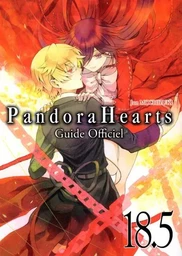 Pandora Hearts T18.5 guide officiel