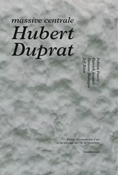 Hubert Duprat - massive centrale