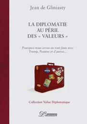 La diplomatie au péril des "valeurs"