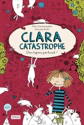 Clara catastrophe Des lapins partout !