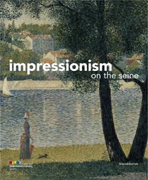 IMPRESSIONISM ON THE SEINE