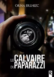 Le calvaire du paparazzi