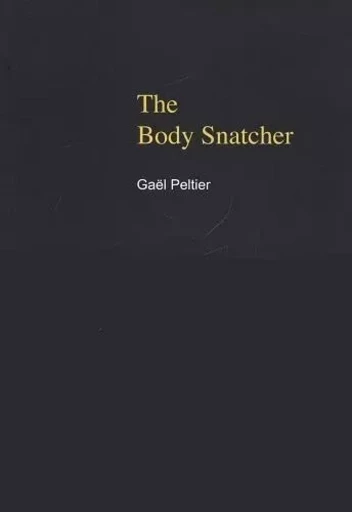 GAEL PELTIER - THE BODY SNATCHER -  - SILVANA