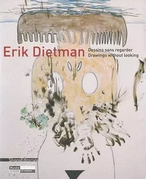 Erik Dietman - dessins sans regarder