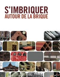 S'imbriquer autour de la brique - [exposition, Maladrerie Saint-Lazare, Beauvais, 24 juin-18 septembre 2011]