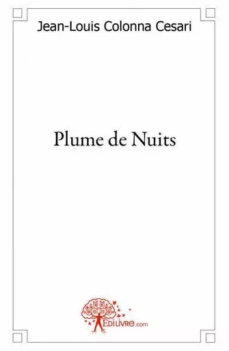 Plume de nuits - Jean-louis Colonna-Cesari - Edilivre