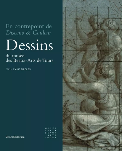 DESSINS XVI XVIII DU MUSEE DES BEAUX ARTS -  - SILVANA