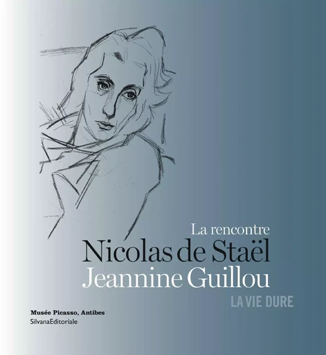 La rencontre, Nicolas de Staël Jeannine Guillou - la vie dure -  - SILVANA