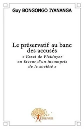 Le préservatif au banc des accusés