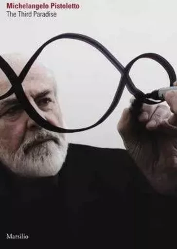 Michelangelo Pistoletto : The Third Paradise /anglais -  - DAP ARTBOOK