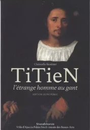 Titien - l'étrange homme au gant