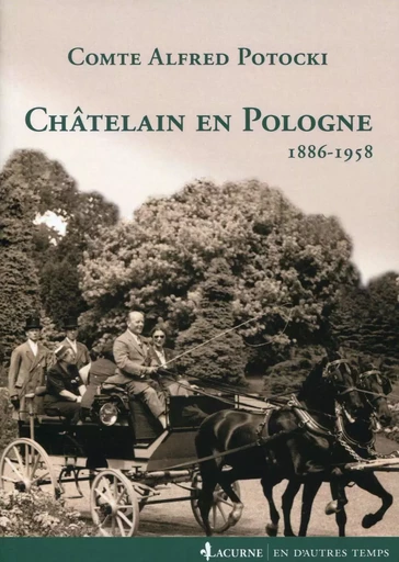 Châtelain en Pologne - Comte Alfred Potocki - LACURNE