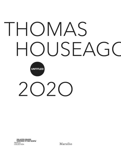 Thomas Houseago Untitled 2020 /anglais -  HOUSEAGO THOMAS - DAP ARTBOOK