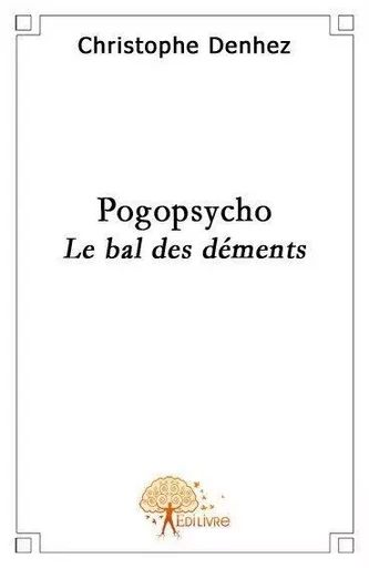 Pogopsycho - Christophe Denhez - Edilivre