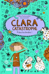 Clara catastrophe 2 - A bas les brebis !