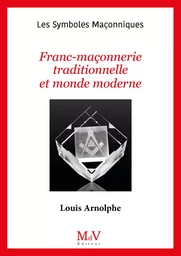 N.102 Franc-maçonnerie traditionnelle et monde moderne