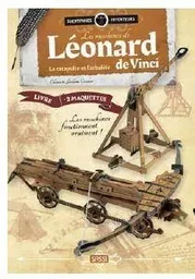 Scientifiques et inventeurs. Les machines de Léonard de Vinci. La catapulte et l'arbalète - N.E. 2023