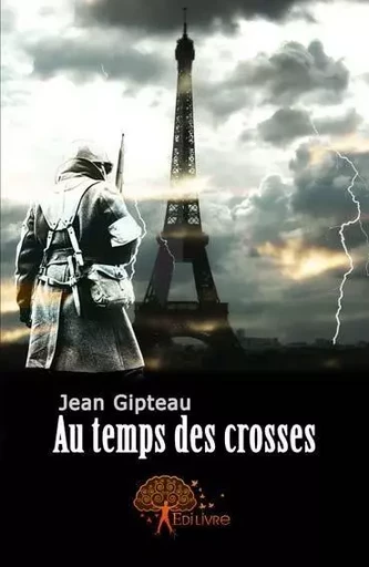 Au temps des crosses - Jean Gipteau - EDILIVRE