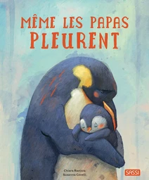 Même les papas pleurent