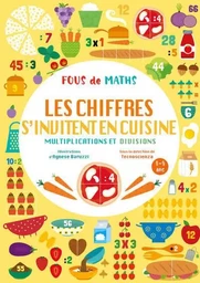 Cahier Les chiffres s'invitent en cuisine - Multiplications et divisions