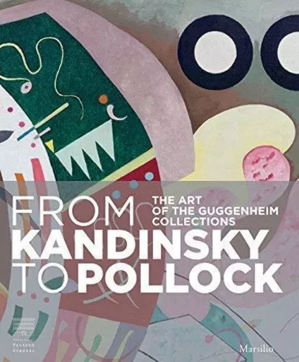 The Art of the Guggenheim Collections From Kandinsky to Pollock /anglais -  - DAP ARTBOOK