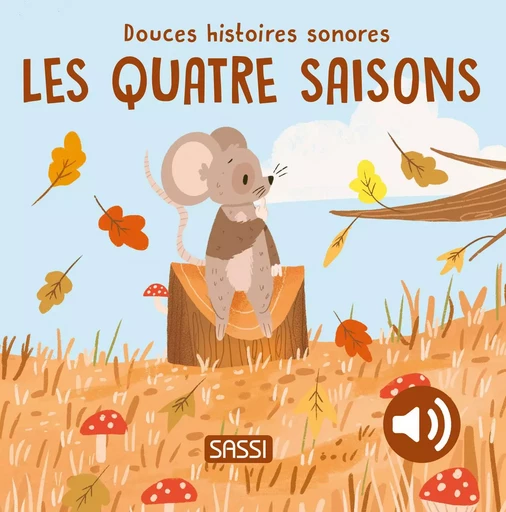 Douces histoires sonores. Les quatre saisons - Giulia Pesavento - SASSI