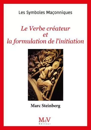 N.103 Le Verbe créateur et la formulation de l'initiation - Marc Steinberg - MDV