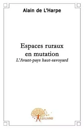 Espaces ruraux en mutation - Alain De L'Harpe - Edilivre