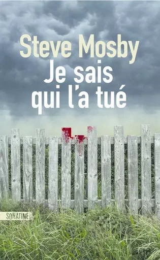 Je sais qui l'a tué - Steve Mosby - Sonatine